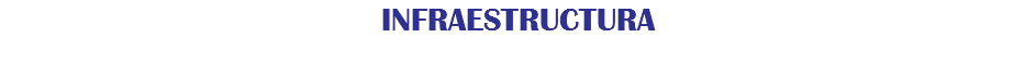 INFRAESTRUCTURA