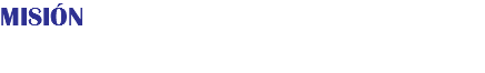 MISIÓN